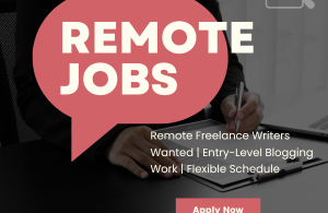 Remote Freelance Writers Wanted | Entry-Level Blogging Work | Flexible Schedule