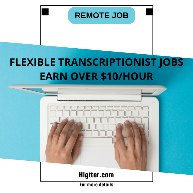 Flexible Transcriptionist Jobs: Work from Home and Earn Over $10/Hour